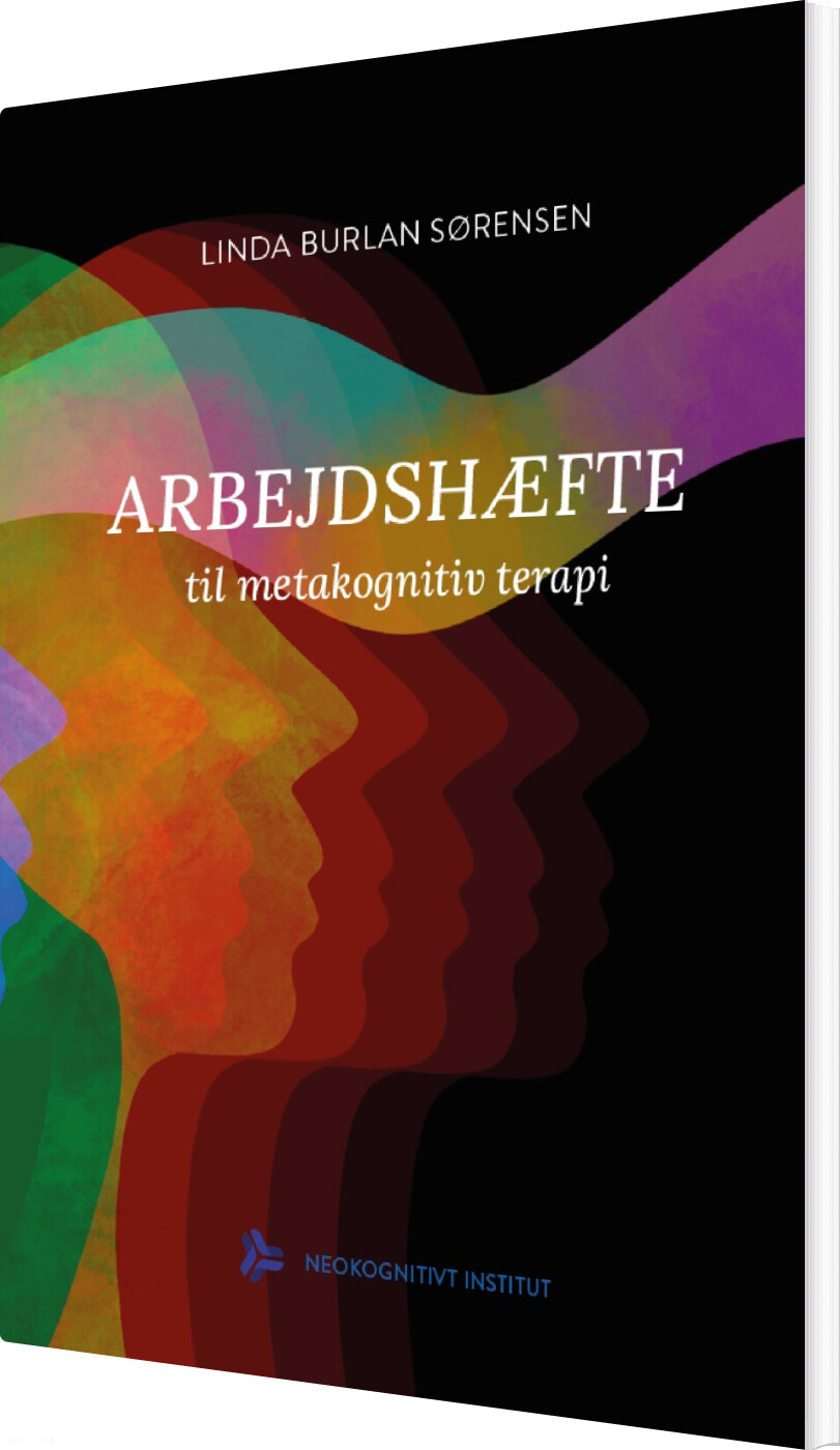 Arbejdshæfte Til Metakognitiv Terapi - Linda Burlan Sørensen - Bog