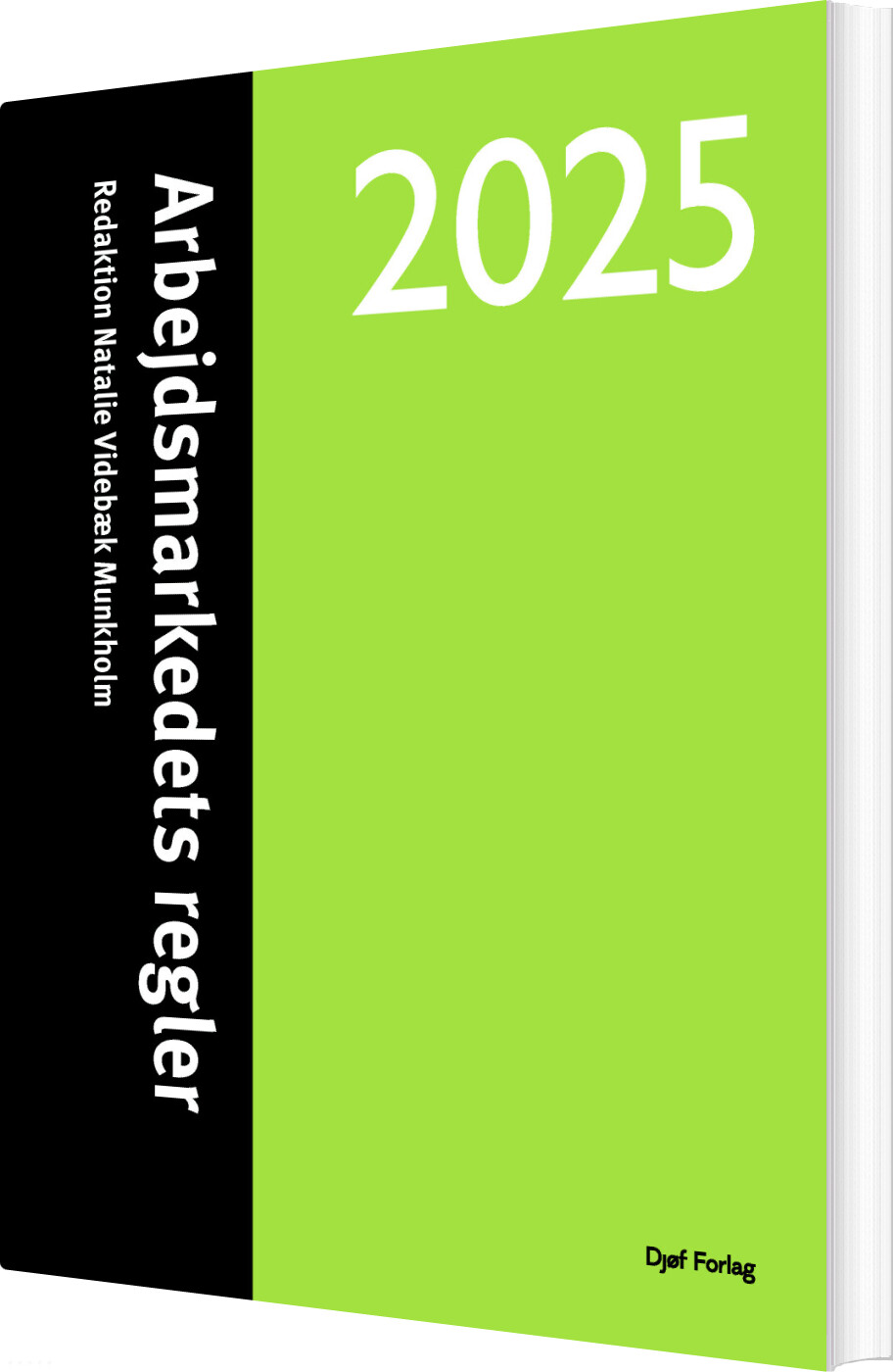 Arbejdsmarkedets Regler 2025 - Natalie Videbæk Munkholm - Bog