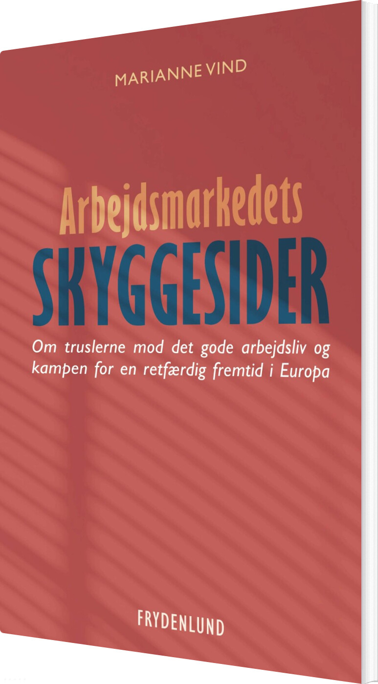Billede af Arbejdsmarkedets Skyggesider - Marianne Vind - Bog