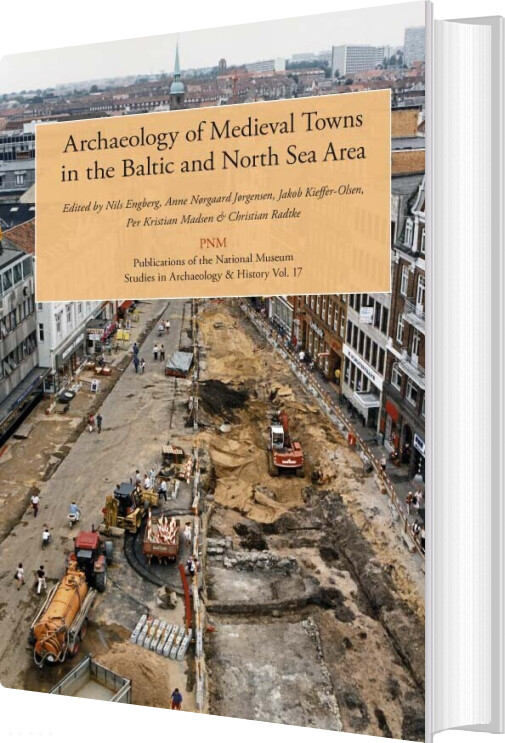 Archaeology Of Medieval Towns In The Baltic And North Sea Area - Nils Engberg - Bog