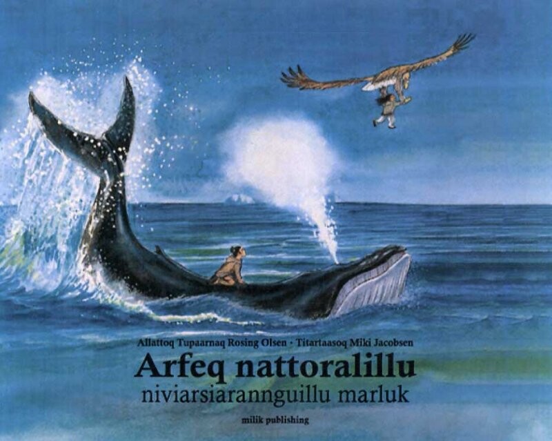 Arfeq Nattoralillu Niviarsiarannguillu Marluk - Tupaarnaq Rosing Olsen - Grønlandsk Bog