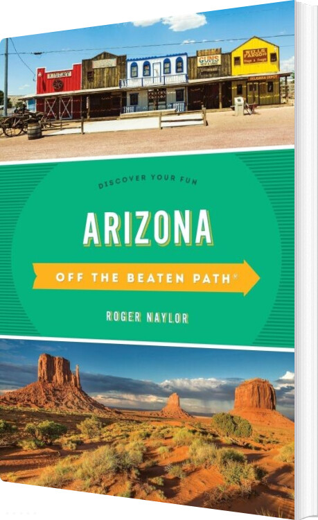Billede af Arizona Off The Beaten Path: Discover Your Fun - Roger Naylor - English Book