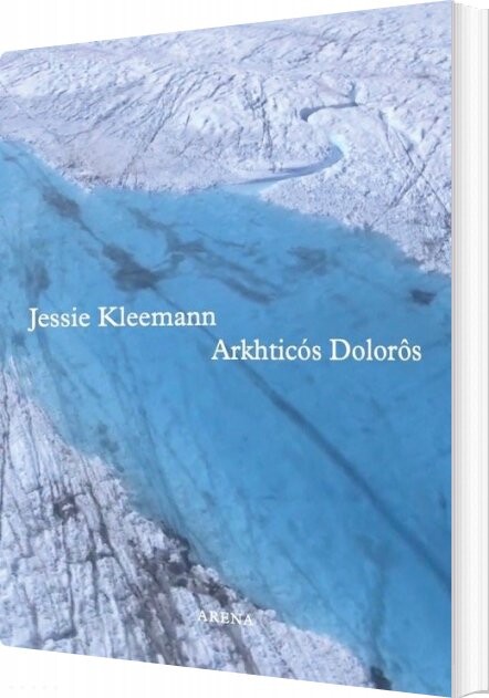 Arkhticós Dolorôs - Jessie Kleemann - Bog