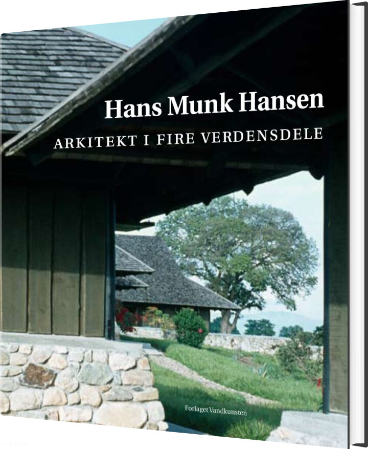 Arkitekt I Fire Verdensdele - Hans Munk Hansen - Bog