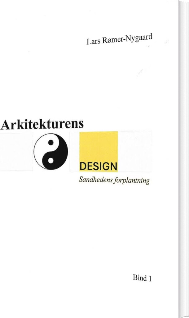 Arkitekturens Design 1 - Lars Rømer-nygaard - Bog