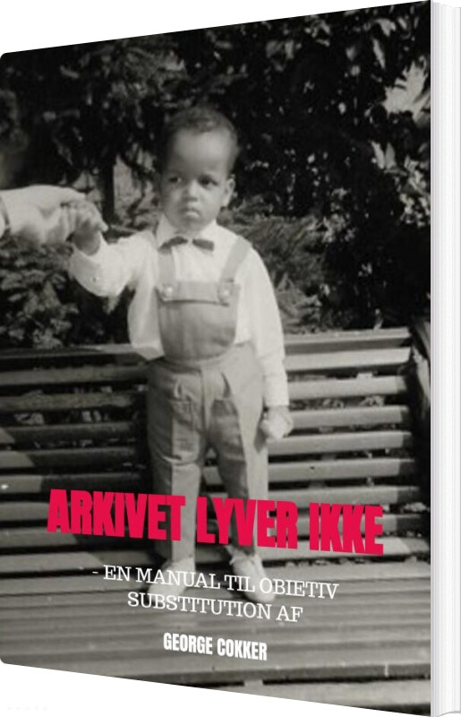 Arkivet Lyver Ikke - George Cokker - Bog