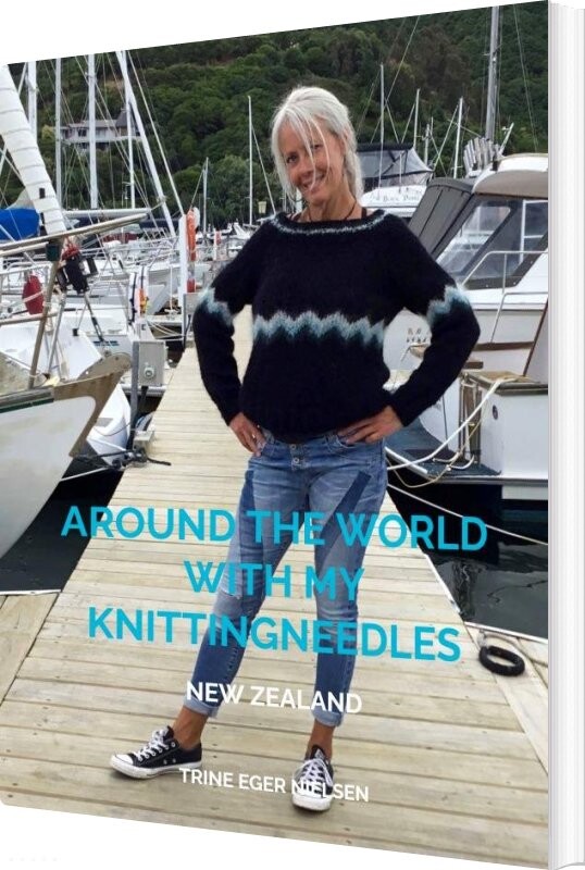 Around The World With My Knittingneedles - Trine Eger Nielsen - English Book