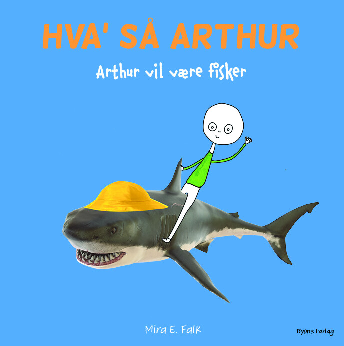 Billede af Arthur Vil Være Fisker - Mira E. Falk - Bog