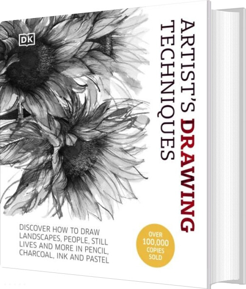 Artist's Drawing Techniques: Discover How To Draw Landscapes, People, Still Lifes And More - Dorling Kindersley - English Book