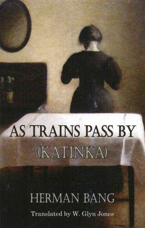 Billede af As Trains Pass By - Herman Bang - English Book