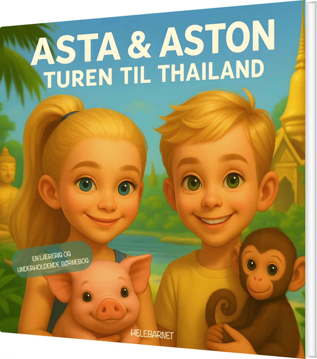 Asta & Aston - Turen Til Thailand - Karina Skipper-heiselberg - Bog
