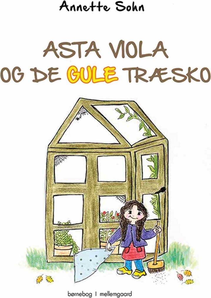 Asta Viola Og De Gule Træsko - Annette Sohn - Bog