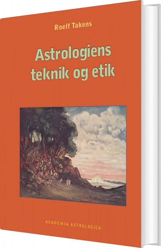 Billede af Astrologiens Teknik Og Etik - Roelf Takens - Bog