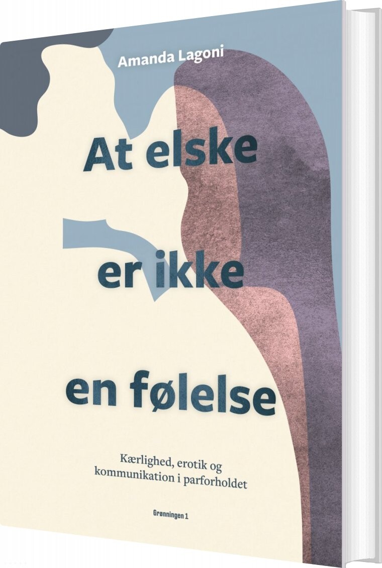 Billede af At Elske Er Ikke En Følelse - Amanda Lagoni - Bog
