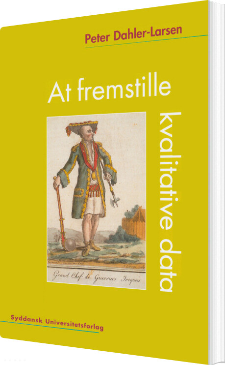 At Fremstille Kvalitative Data - Peter Dahler-larsen - Bog