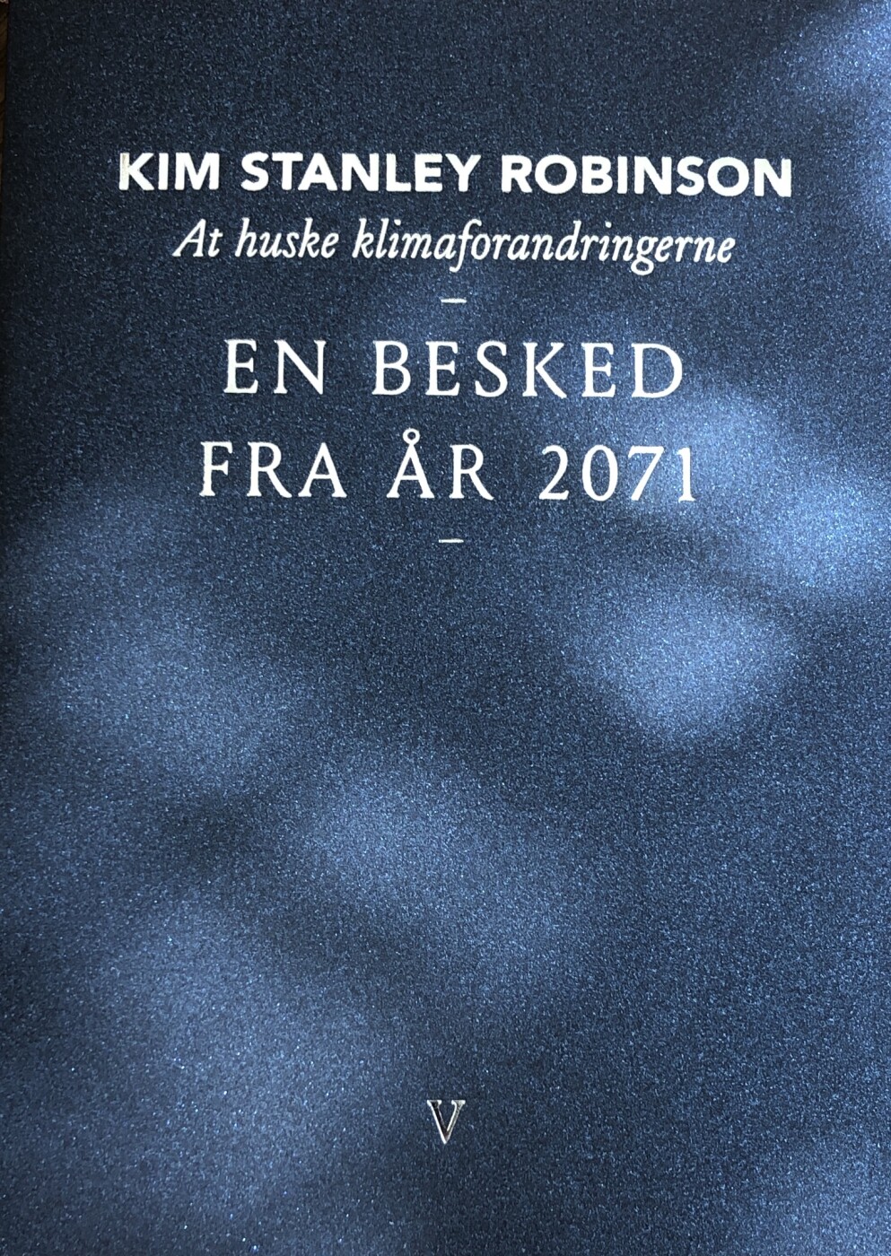 Billede af At Huske Klimaforandringerne - Kim Stanley Robinson - Bog