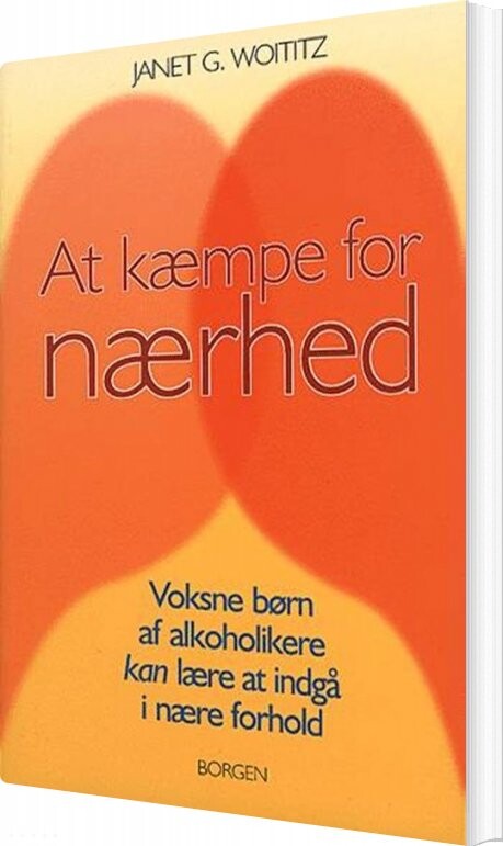 At Kæmpe For Nærhed - Janet G. Woititz - Bog