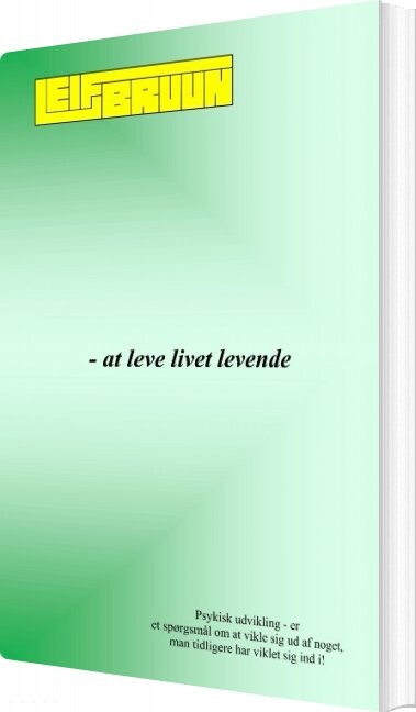 Billede af At Leve Livet Levende - Leif Bruun - Bog