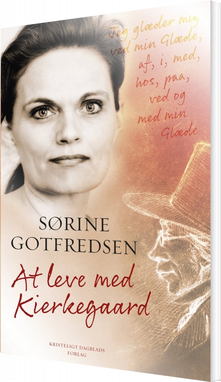 At Leve Med Kierkegaard - Sørine Gotfredsen - Bog