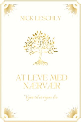 Billede af At Leve Med Nærvær - Nick Leschly - Bog