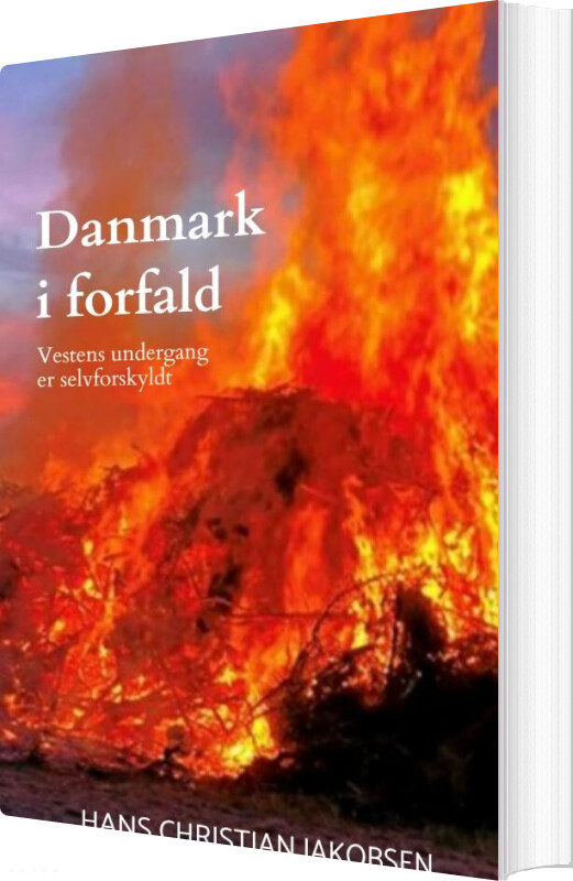 Danmark I Forfald - Hans Christian Jakobsen - Bog
