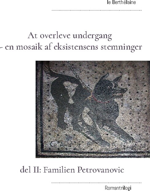 At Overleve Undergang - En Mosaik Af Eksistensens Stemninger - Le Berthélaine - Bog