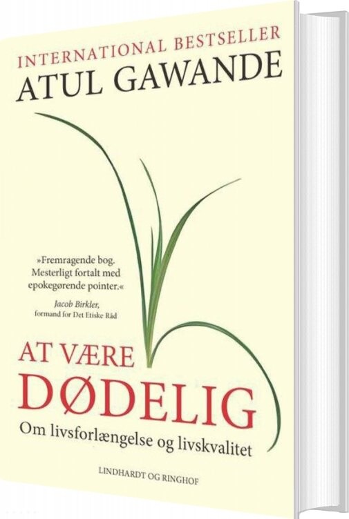 Billede af At Være Dødelig - Om Livsforlængelse Og Livskvalitet - Atul Gawande - Bog