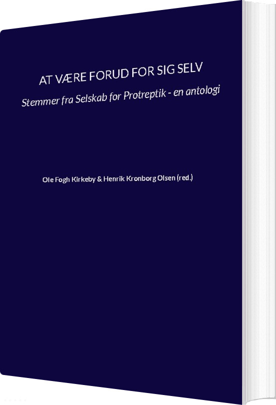 At Være Forud For Sig Selv - Ole Fogh Kirkeby - Bog