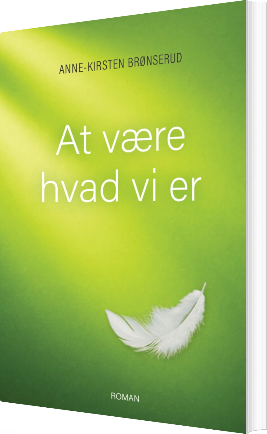 At Være Hvad Vi Er - Anne-kirsten Brønserud - Bog