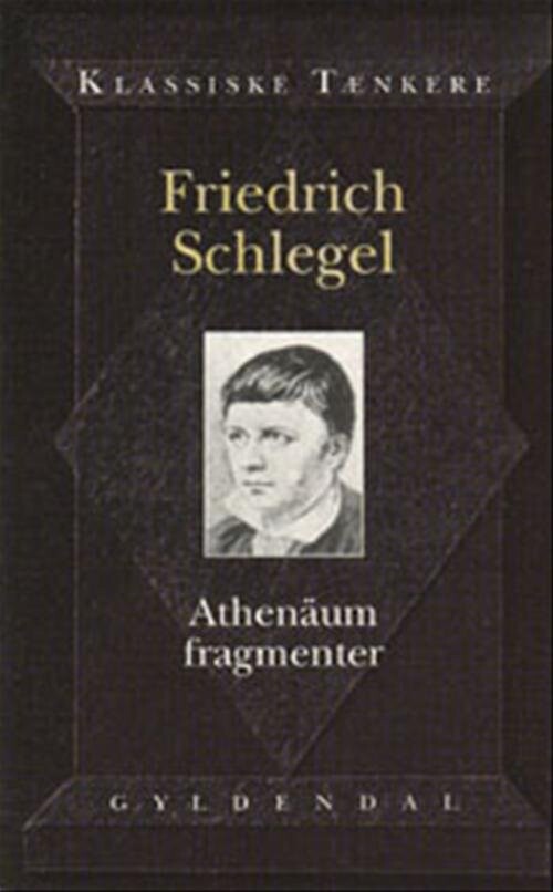 Billede af Athenäum Fragmenter - Friederich Schlegel - Bog
