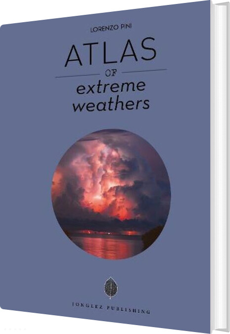 Billede af Atlas Of Extreme Weathers - Lorenzo Pini - English Book