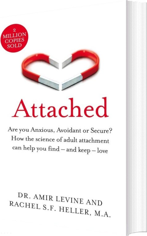 Attached: Are You Anxious, Avoidant Or Secure? How The Science Of Adult Attachment Can Help You Find - And Keep - Love - Amir Levine - English Book