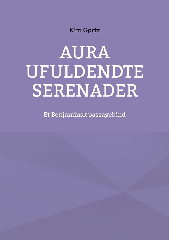 Billede af Aura Ufuldendte Serenader - Kim Gørtz - Bog