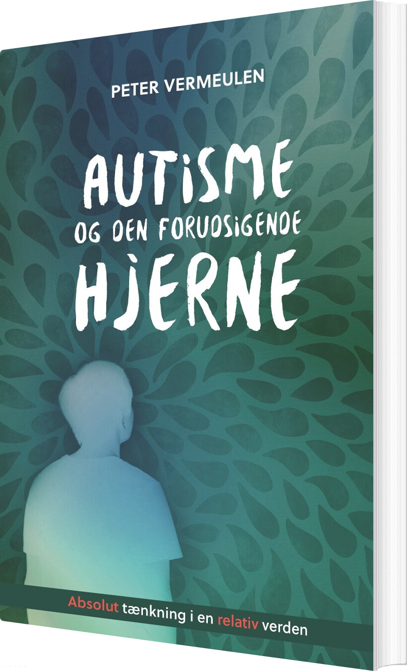 Billede af Autisme Og Den Forudsigende Hjerne - Peter Vermeulen - Bog