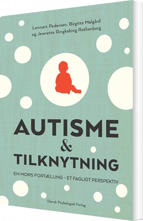Billede af Autisme Og Tilknytning - Jeanette Ringkøbing Rothenborg - Bog