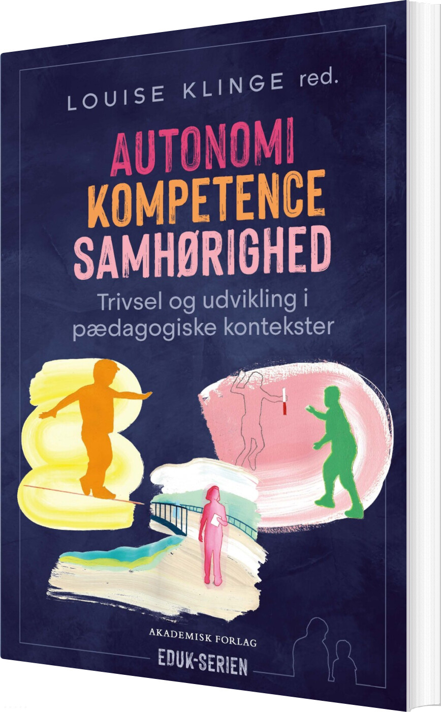 Autonomi, Kompetence, Samhørighed - Louise Klinge - Bog