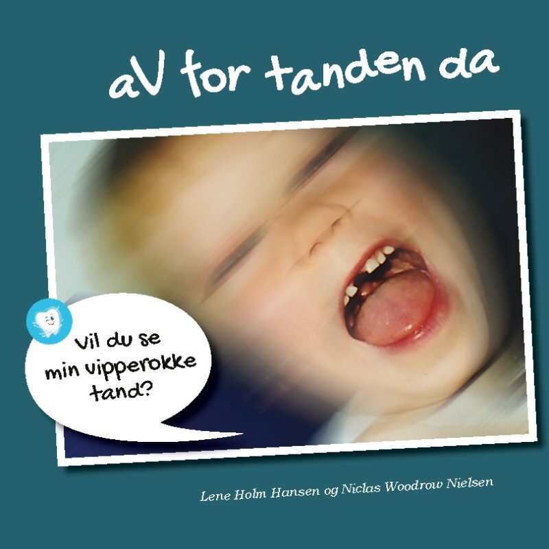 Billede af Av For Tanden Da - Lene Holm Hansen - Bog