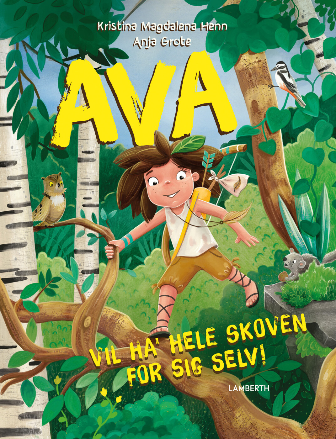 Ava Vil Ha' Hele Skoven For Sig Selv! - Kristina Magdalena Henn - Bog