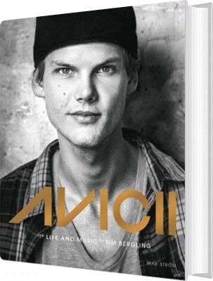 Avicii : The Life And Music Of Tim Bergling - Annica Triberg - English Book
