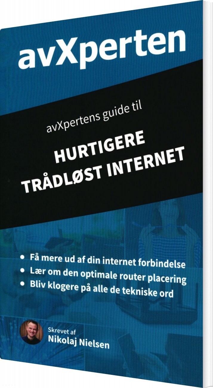 Avxpertens Guide Til Hurtigere Trådløst Internet - Nikolaj Nielsen - Bog