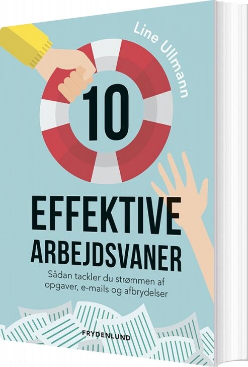 10 Effektive Arbejdsvaner - Line Ullmann - Bog