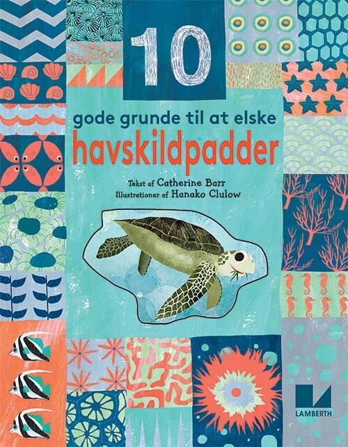 Billede af 10 Gode Grunde Til At Elske Havskildpadder - Catherine Barr - Bog hos Gucca.dk