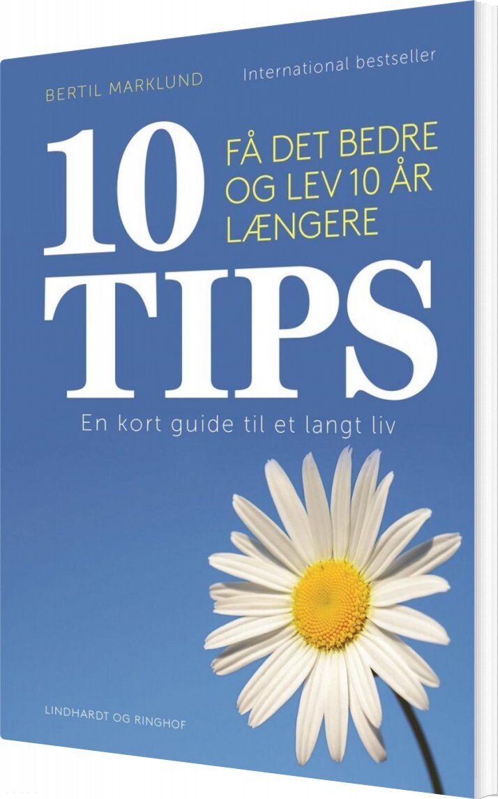 Billede af 10 Tips - Få Det Bedre Og Lev 10 år Længere - Bertil Marklund - Bog