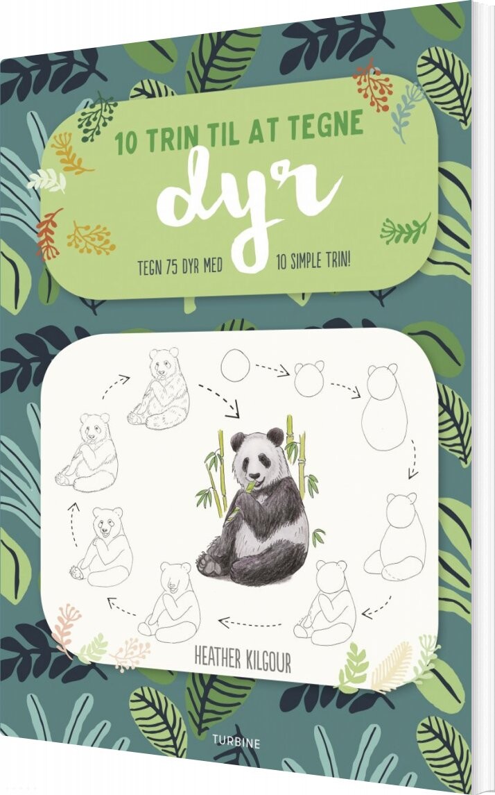 10 Trin Til At Tegne Dyr - Heather Kilgour - Bog