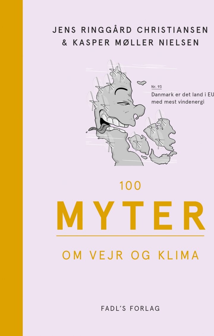 Billede af 100 Myter Om Vejr Og Klima - Kasper Møller Nielsen - Bog