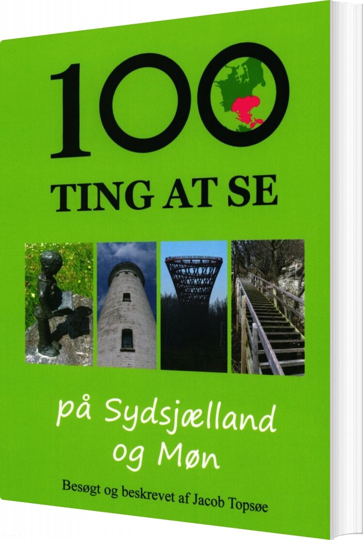 Billede af 100 Ting At Se På Sydsjælland Og Møn - Jacob Topsøe - Bog