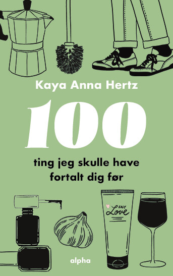 100 Ting Jeg Skulle Have Fortalt Dig Før - Kaya Anna Hertz - Bog