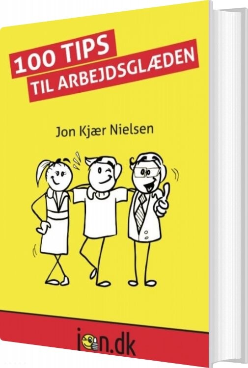 Billede af 100 Tips Til Arbejdsglæden - Jon Kjær Nielsen - Bog