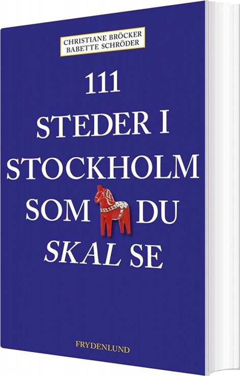 111 Steder I Stockholm Som Du Skal Se - Christiane Bröcker - Bog