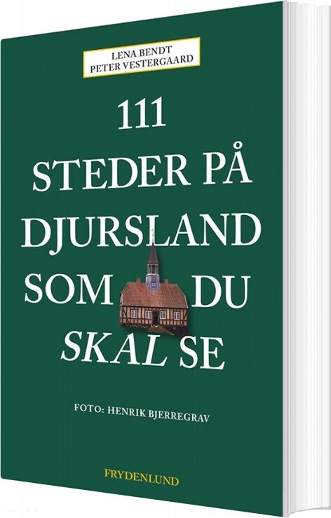 kugle i dag Ubestemt 111 Steder På Djursland Som Du Skal Se af Peter Vestergaard - Hæftet Bog -  Gucca.dk